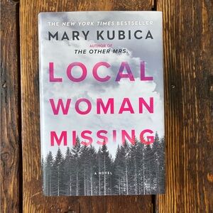 Local Woman Missing Hardback Book by Mary Kubica